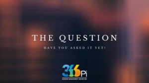 THE QUESTION YOUR BUSINESS SHOULD ASK 366Pi